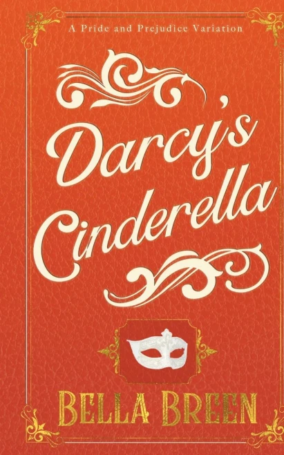 Darcy's Cinderella: NULL (Pride and Prejudice Variations)