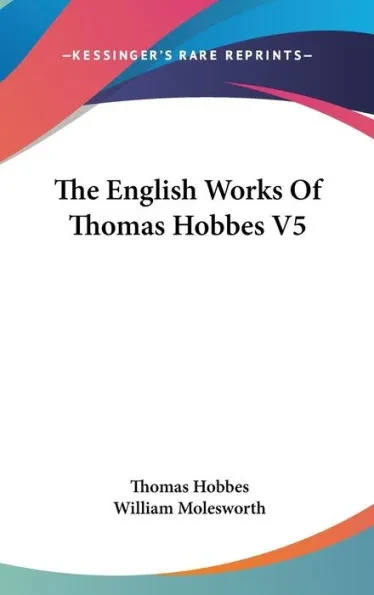 The English Works Of Thomas Hobbes V5