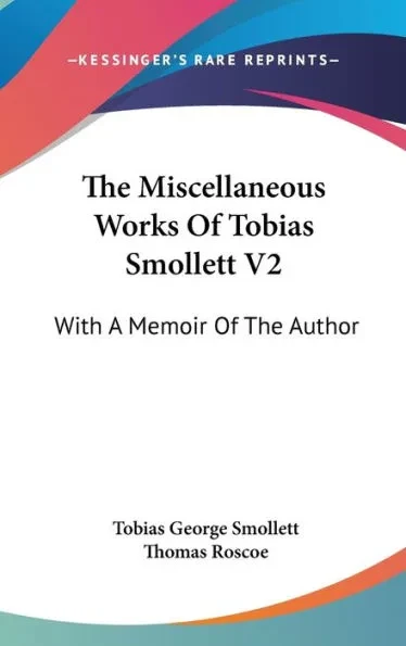The Miscellaneous Works Of Tobias Smollett V2: With A Memoir Of The Author