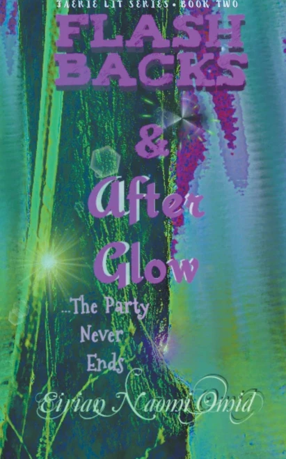 Flashbacks and Afterglow (Faerie Lit)