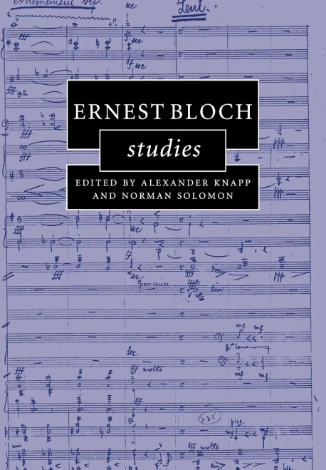 Ernest Bloch Studies (Cambridge Composer Studies)