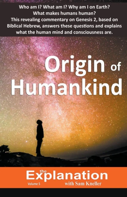 Origin of Humankind (The Explanation)