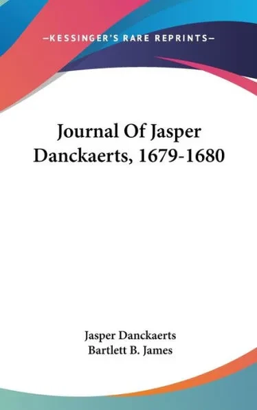 Journal Of Jasper Danckaerts, 1679-1680