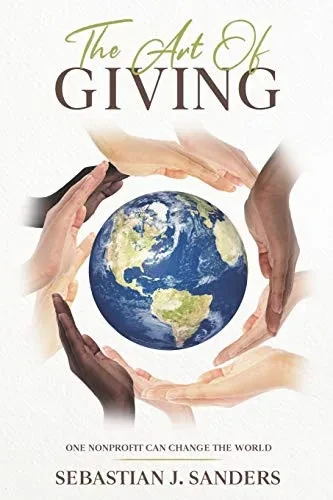 The Art of Giving: One Nonprofit Can Change The World