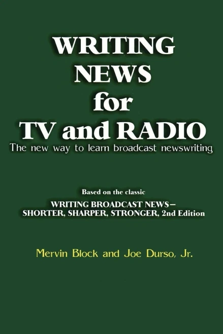 Writing News for TV and Radio: The New Way to Learn Broadcast Newswriting (NULL)