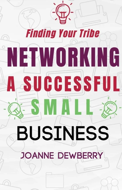 Networking A Successful Small Business: Finding Your Tribe