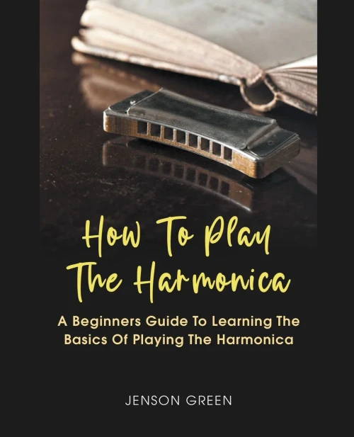 How To Play The Harmonica