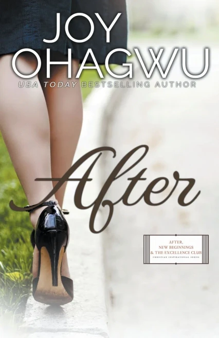 After - Christian Inspirational Fiction - Book 1 (After, New Beginnings & The Excellence C)