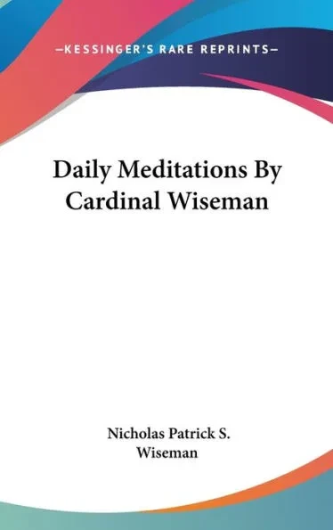 Daily Meditations By Cardinal Wiseman