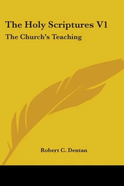 The Holy Scriptures V1: The Church's Teaching