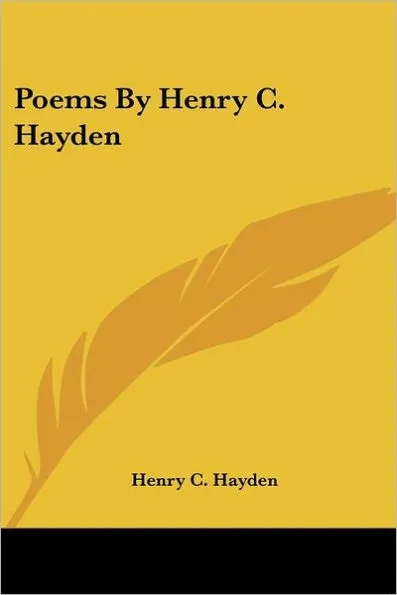 Poems By Henry C. Hayden