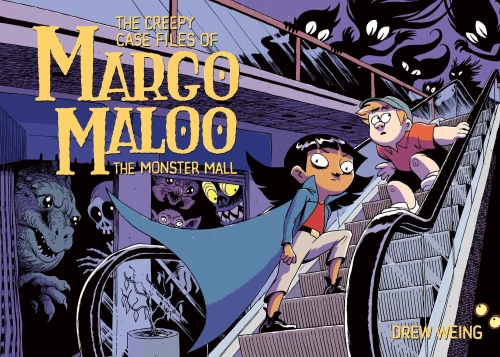 The Creepy Case Files of Margo Maloo: The Monster Mall (The Creepy Case Files of Margo Maloo, 2)