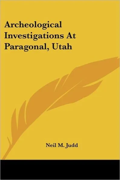 Archeological Investigations At Paragonal, Utah