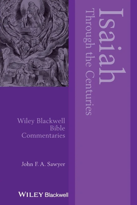 Isaiah Through the Centuries (Wiley Blackwell Bible Commentaries)