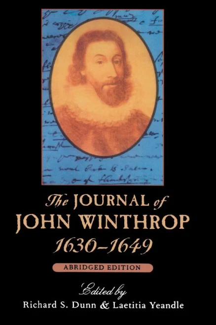 The Journal of John Winthrop, 1630-1649: Abridged Edition