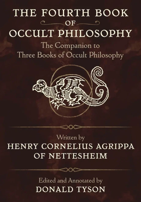The Fourth Book of Occult Philosophy: The Companion to Three Books of Occult Philosophy