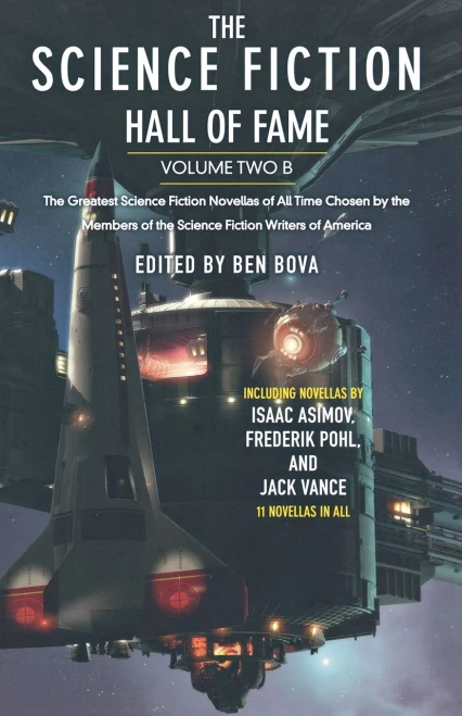 The Science Fiction Hall of Fame, Volume Two B: The Greatest Science Fiction Stories of All Time Chosen by the Members of the Science Fiction Writers