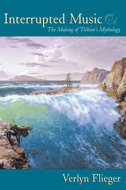 Interrupted Music: The Making of Tolkien's Mythology
