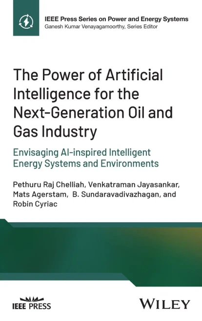 The Power of Artificial Intelligence for the Next-Generation Oil and Gas Industry: Envisaging Ai-Inspired Intelligent Energy Systems and Environments