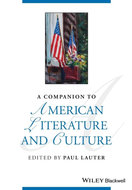 A Companion to American Literature and Culture (Blackwell Companions to Literature and Culture)