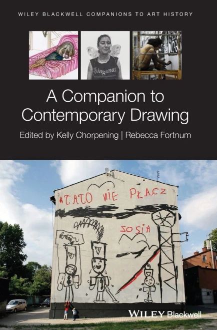 A Companion to Contemporary Drawing (Blackwell Companions to Art History)