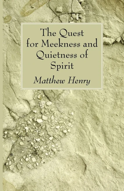 The Quest for Meekness and Quietness of Spirit
