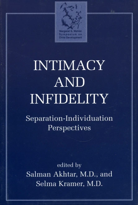Intimacy and Infidelity: Separation-Individuation Perspectives