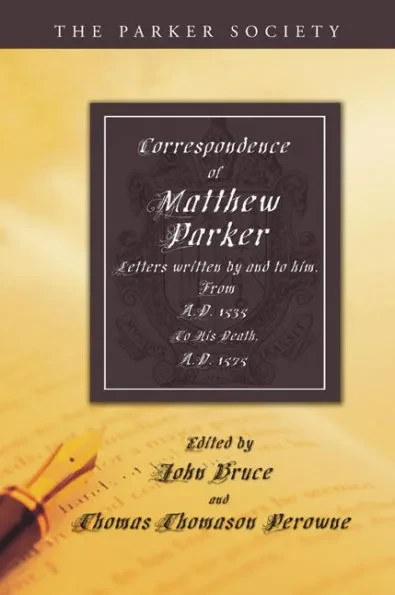 Correspondence of Matthew Parker, Archbishop of Canterbury