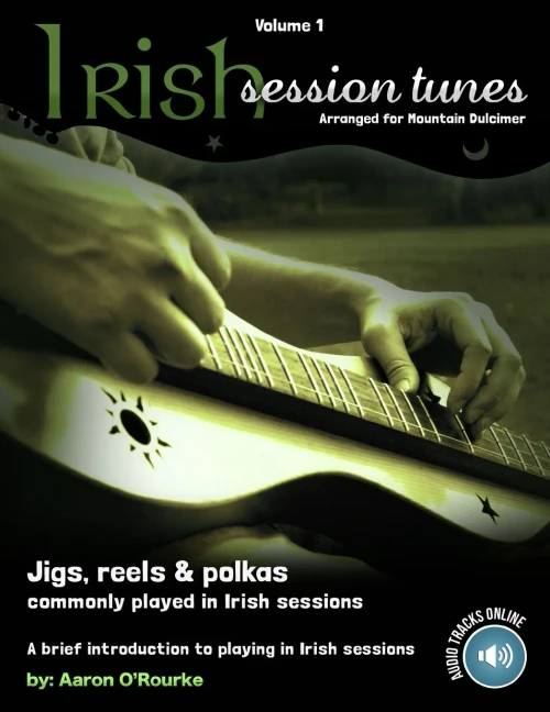 Irish Session Tunes (For Dulcimer), Volume 1