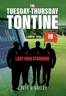 The Tuesday-Thursday Tontine: Last Man Standing