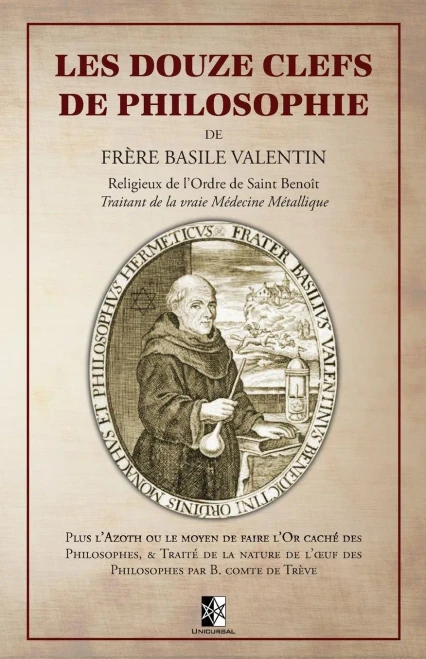 Les Douze Clefs de Philosophie de FrÃ¨re Basile Valentin