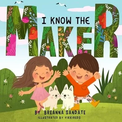 I know the Maker