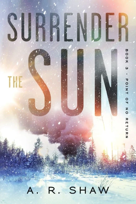 Point of No Return: A Post-Apocalyptic Thriller (Surrender the Sun)