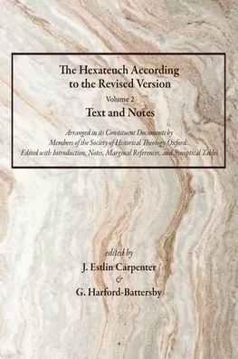 The Hexateuch According to the Revised Version, Volume 2 Text and Notes