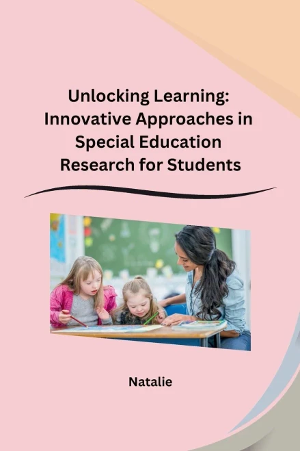 Unlocking Learning: Innovative Approaches in Special Education Research for Students