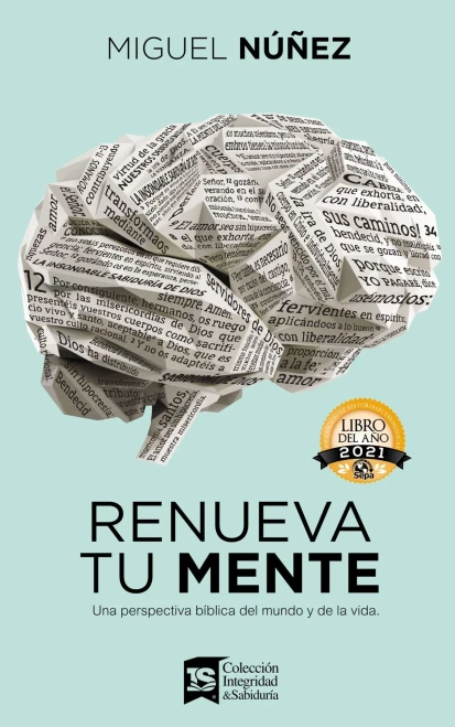 Renueva tu mente: Una perspectiva bíblica del mundo y de la vida (Spanish Edition)