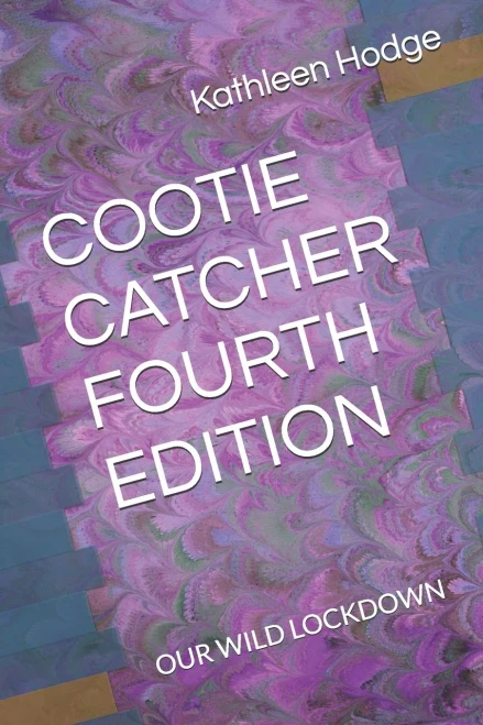 Cootie Catcher Fourth Edition: Our Wild Lockdown