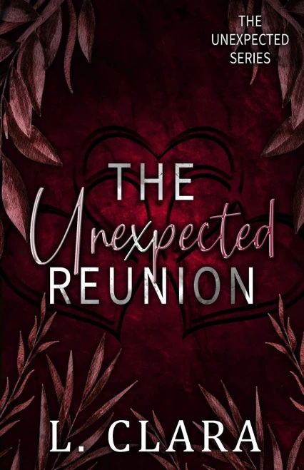 The Unexpected Reunion: Book one of Pickle's duet