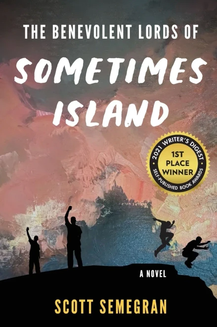 The Benevolent Lords of Sometimes Island