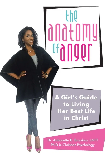 The Anatomy of Anger: A Girl's Guide to Living Her Best Life in Christ