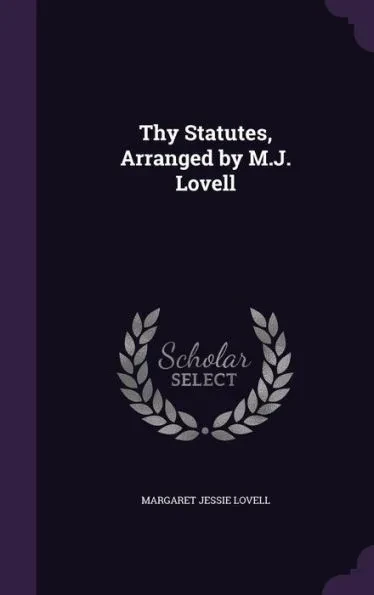 Thy Statutes, Arranged by M.J. Lovell