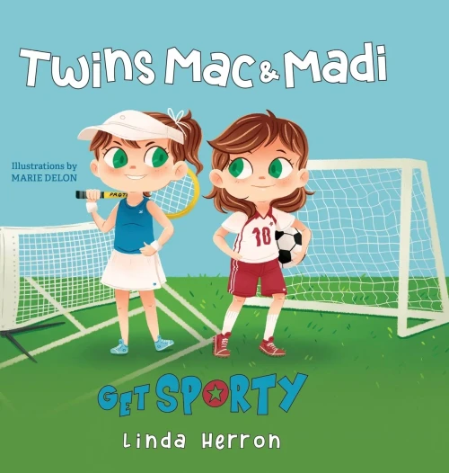 Mac & Madi Get Sporty: The Twins Surprising Journey to Find Their Sport! (Twins, Mac & Madi)