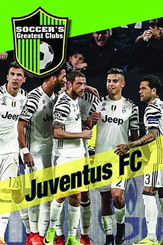 Juventus FC (Soccer's Greatest Clubs)