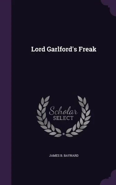 Lord Garlford's Freak