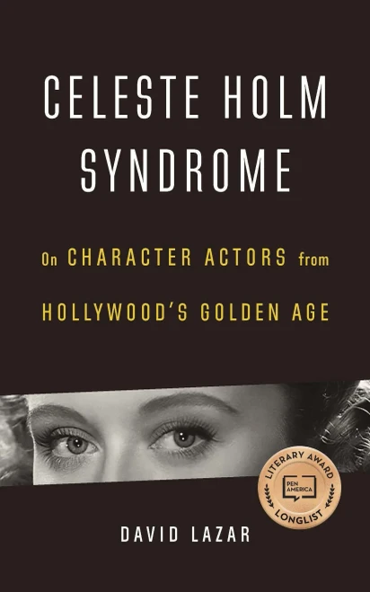 Celeste Holm Syndrome: On Character Actors from Hollywood's Golden Age