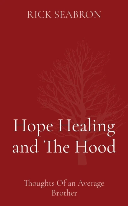 Hope Healing and The Hood: Thoughts Of an Average Brother