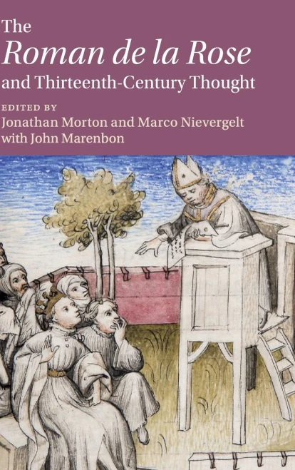 The Roman de la Rose' and Thirteenth-Century Thought (Cambridge Studies in Medieval Literature, Series Number 111)