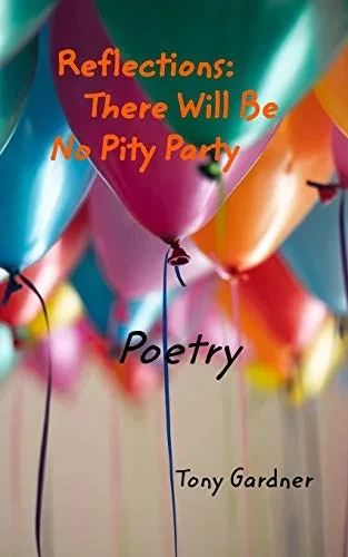Reflections: There Will Be No Pity Party