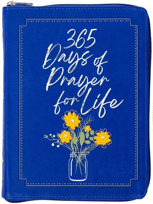 365 Days of Prayer for Life (Ziparound Devotional) (Ziparound Devotionals)