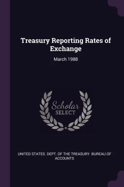 Treasury Reporting Rates of Exchange: March 1988